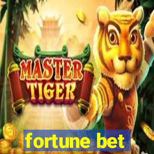 fortune bet